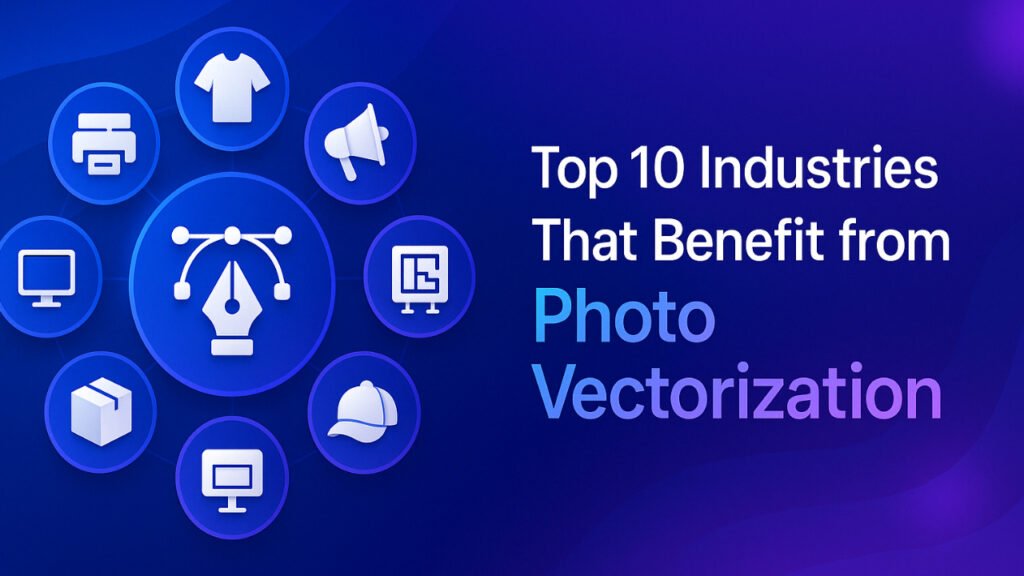 Top 10 Industries That Benefit from Photo Vectorization